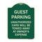 Signmission Guest Parking Unauthorized Cars Will Towed Away Owners Expense Alum Sign, 18" L, 24" H, G-1824-23924 A-DES-G-1824-23924 - alternate 1